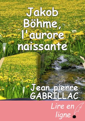 Jakob Böhme, l'aurore naissante