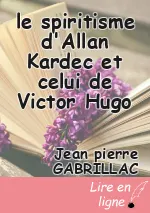 le spiritisme d'Allan Kardec et celui de Victor Hugo