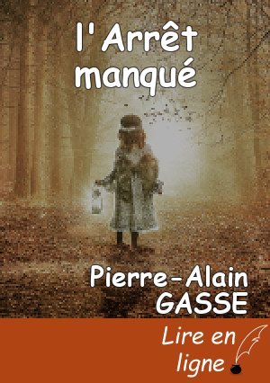 l'Arrêt manqué