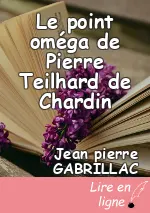 Le point oméga de Pierre Teilhard de Chardin