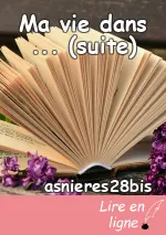 Ma vie dans ... (suite)