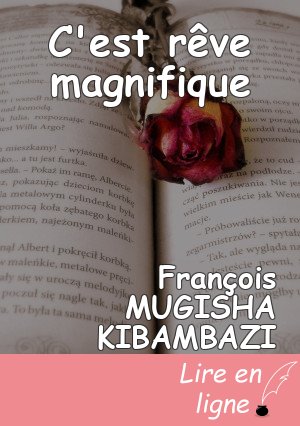 C'est rêve magnifique