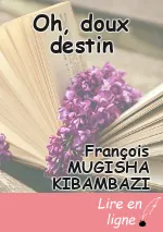 Oh, doux destin