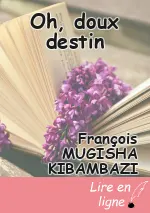 Oh, doux destin