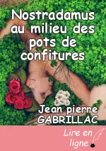 Nostradamus au milieu des pots de confitures