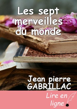 Les sept merveilles du monde