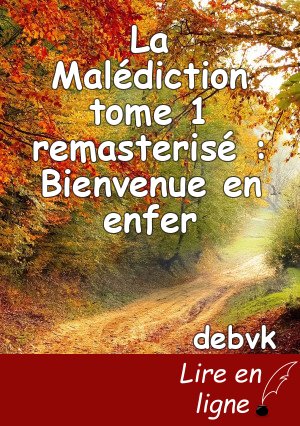 La Malédiction tome 1 remasterisé : Bienvenue en enfer