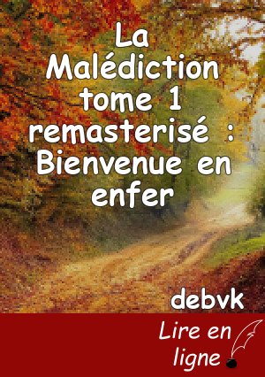 La Malédiction tome 1 remasterisé : Bienvenue en enfer