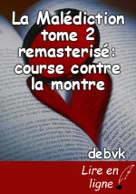 La Malédiction tome 2 remasterisé: course contre la montre