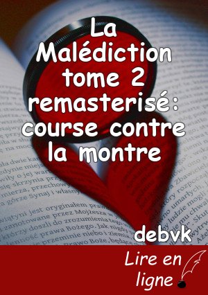 La Malédiction tome 2 remasterisé: course contre la montre