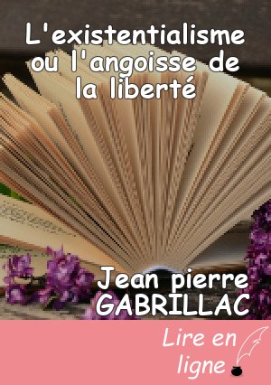 L'existentialisme ou l'angoisse de la liberté