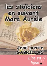 les stoïciens en suivant Marc Auréle