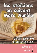 les stoïciens en suivant Marc Auréle
