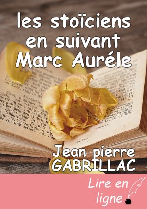 les stoïciens en suivant Marc Auréle