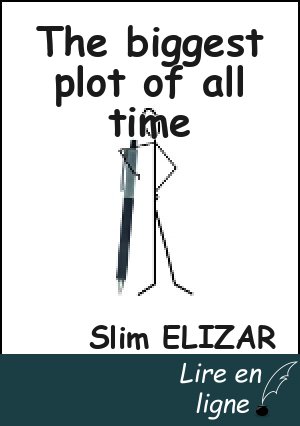 The biggest plot of all time
