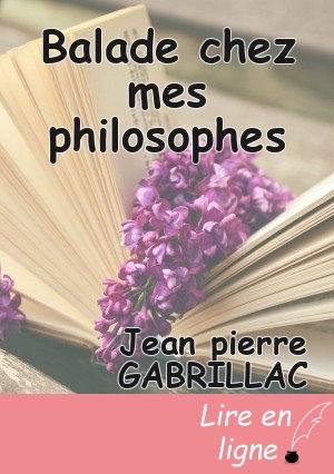 Balade chez mes philosophes