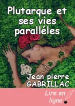 Plutarque et ses vies paralléles