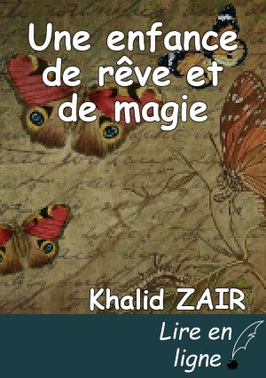 Une enfance de rêve et de magie