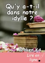 Qu'y a-t-il dans notre idylle ?