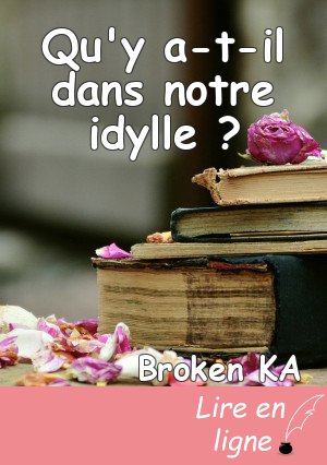 Qu'y a-t-il dans notre idylle ?
