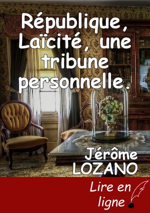République, Laïcité, une tribune personnelle.