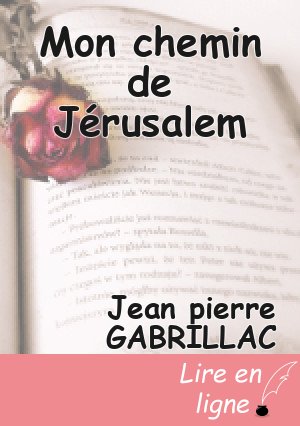 Mon chemin de Jérusalem