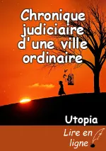 Chronique judiciaire d'une ville ordinaire