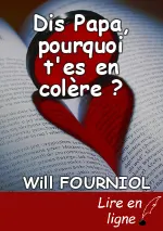 Dis Papa, pourquoi t'es en colère ?