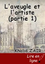 L'aveugle et l'artiste (partie 1)