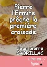 Pierre l’Ermite prêche la première croisade