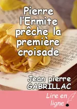 Pierre l’Ermite prêche la première croisade