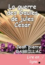La guerre des Gaules de jules César