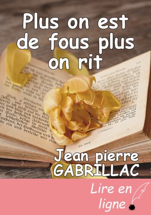 Plus on est de fous plus on rit