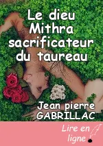 Le dieu Mithra sacrificateur du taureau
