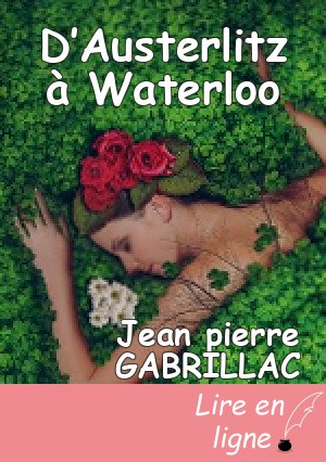 D’Austerlitz à Waterloo