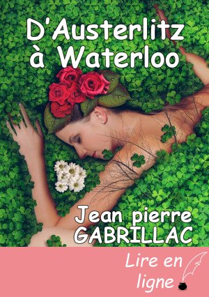 D’Austerlitz à Waterloo