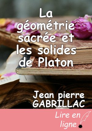 La géométrie sacrée et les solides de Platon