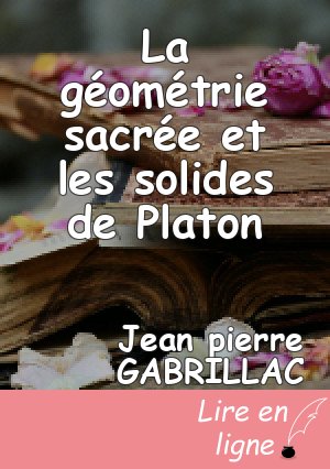 La géométrie sacrée et les solides de Platon