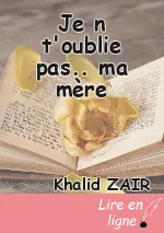 Je n t'oublie pas.. ma mère