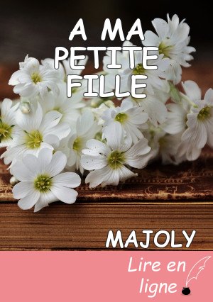 A MA PETITE FILLE