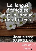 La langue française fut la langue des lettres