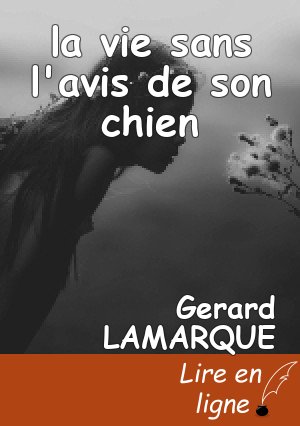 la vie sans l'avis de son chien