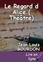 Le Regard d Alice ( Théâtre)