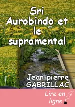 Sri Aurobindo et le supramental