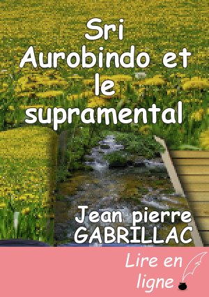 Sri Aurobindo et le supramental