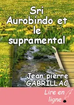 Sri Aurobindo et le supramental