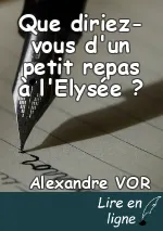 Que diriez-vous d'un petit repas à l'Elysée ?