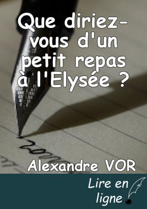 Que diriez-vous d'un petit repas à l'Elysée ?