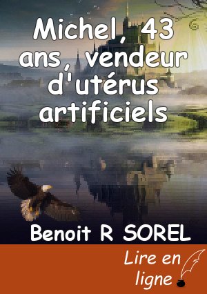 Michel, 43 ans, vendeur d'utérus artificiels
