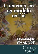 L'univers en un modèle unifié